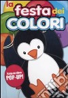 La festa dei colori. Libro pop-up libro
