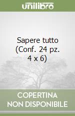 Sapere tutto (Conf. 24 pz. 4 x 6) libro
