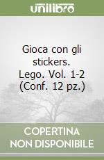 Gioca con gli stickers. Lego. Vol. 1-2 (Conf. 12 pz.) libro