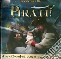 Pirati! Ediz. illustrata