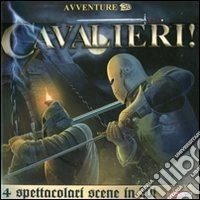 Cavalieri! Ediz. illustrata libro