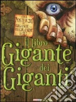 Il libro gigante dei giganti. Con poster