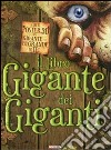 Il libro gigante dei giganti. Con poster libro