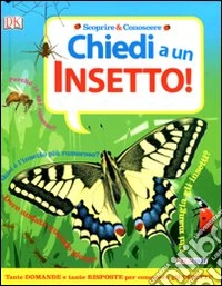 Chiedi a... un insetto! libro