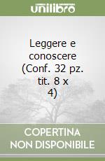 Leggere e conoscere (Conf. 32 pz. tit. 8 x 4) libro