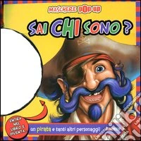 Sai chi sono? Maschere pop-up. Ediz. illustrata libro