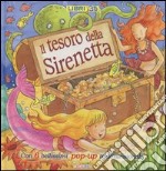 Il tesoro della sirenetta. Libro pop-up