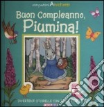 Buon compleanno, Piumina! Simpatici amichetti. Libro pop-up