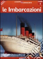 Le imbarcazioni. Pianeta scienza. Livello 1 libro