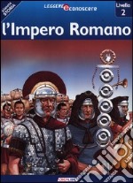 L'impero romano. Pianeta storia. Livello 2 libro