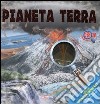 Pianeta terra. Con gadget libro