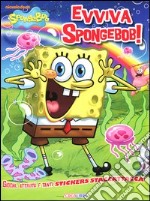 Evviva SpongeBob! Con adesivi libro