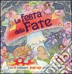 La festa delle fate. Libro pop-up. Ediz. illustrata libro