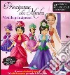 Principesse alla moda. Vesti le principesse! Ediz. illustrata. Con gadget libro