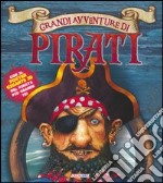 Grandi avventure di pirati. Con poster. Ediz. illustrata. Con gadget libro