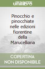 Pinocchio e pinocchiate nelle edizioni fiorentine della Marucelliana libro