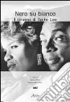 Nero su bianco. Il cinema di Spike Lee libro