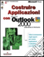 Costruire applicazioni con Microsoft Outlook 2000