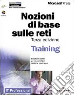 Nozioni di base sulle reti. Con CD-ROM libro