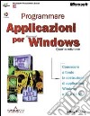 Programmare applicazioni per Microsoft Windows libro