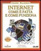 Internet come è fatta e come funziona. Millennium edition libro