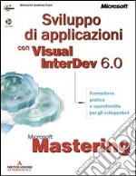 Mastering: Sviluppo di applicazioni con MS Visual InterDev 6 libro