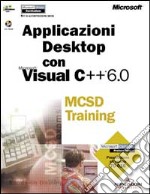 Applicazioni desktop con Microsoft Visual C++6.0 libro