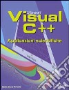 Microsoft Visual C++ Applicazioni Scientifiche libro