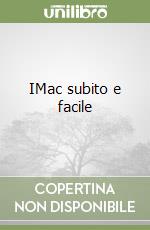 IMac subito e facile libro