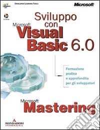 Sviluppo con Microsoft Visual Basic 6.0. Con CD-ROM libro