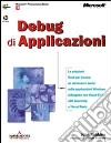 Debug delle applicazioni Microsoft Windows libro