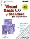 Microsoft Visual Basic. Gli standard per i programmatori. Con CD-ROM libro