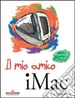 Il mio amico IMac libro