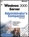 Microsoft Windows 2000 Server Administrator's Companion libro