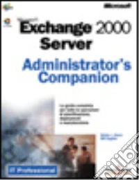 Microsoft Exchange 2000 Server. Administrator's companion. Con CD-ROM libro