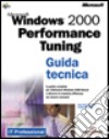 Microsoft Windows 2000 Performance Tuning guida tecnica libro