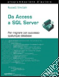 Da Access a SQL Server. Con CD-ROM libro