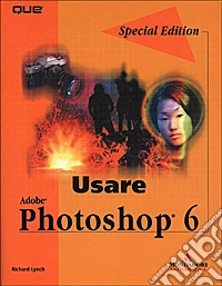 Usare Adobe Photoshop 6. Special edition libro