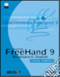Macromedia Freehand 9. Corso pratico. Con CD-ROM libro