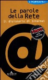 Le parole della rete. Il dizionario di Internet libro