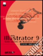 Adobe Illustrator 9 Corso avanzato libro