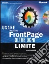 Usare FrontPage 2002 oltre ogni limite. Versione 2002 libro