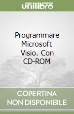 Programmare Microsoft Visio. Con CD-ROM libro