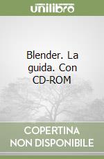 Blender. La guida. Con CD-ROM libro