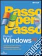 Microsoft Windows XP passo per passo. Con CD-ROM