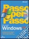 Microsoft Windows XP passo per passo. Con CD-ROM libro