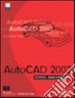 Autocad 2002. Corso avanzato. Con CD-ROM