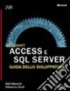 Access e SQL Server. Guida dello sviluppatore. Con CD-ROM libro