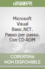 Microsoft Visual Basic.NET. Passo per passo. Con CD-ROM libro