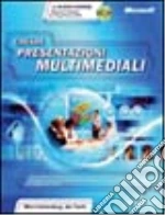 Creare presentazioni multimediali. Con CD-ROM libro usato